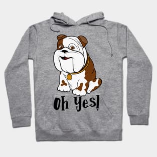 Dog Oh Yes Hoodie